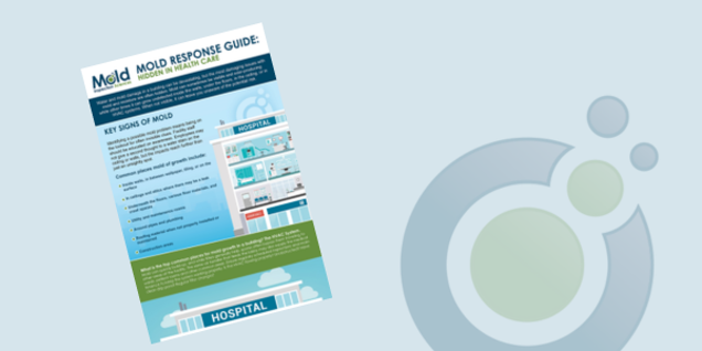 A flyer titled Mold Response Guide: Issues in Health Care, featuring illustrations of a hospital. It offers key signs of mold, sampling tips for detection, and investigation strategies for prevention. The background is pale blue with a circular design on the right.
